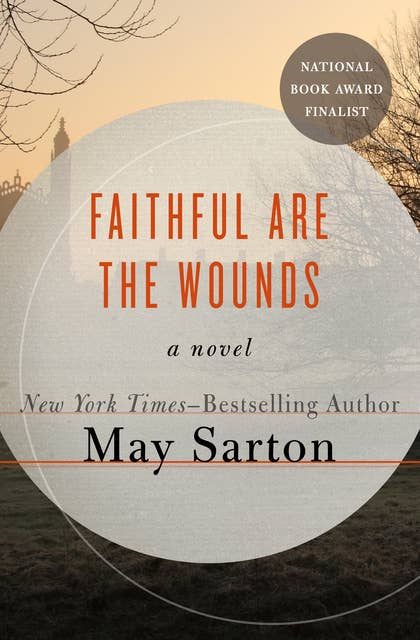Faithful Are the Wounds: A Novel