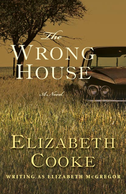 The Wrong House: A Novel