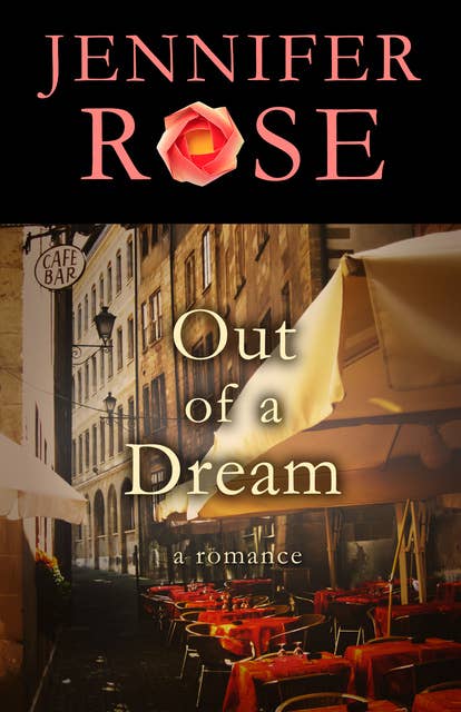 Out of a Dream: A Romance
