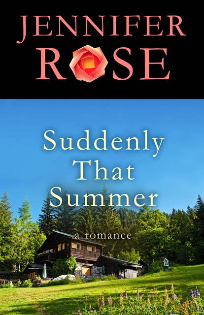 Suddenly That Summer: A Romance