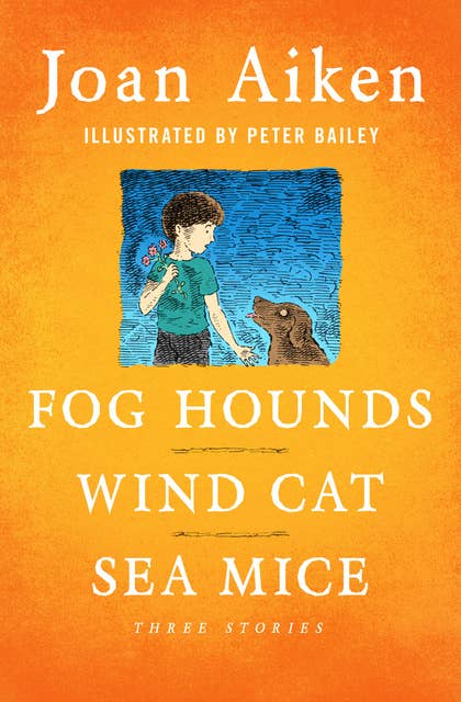 Cover for Fog Hounds, Wind Cat, Sea Mice: Three Stories