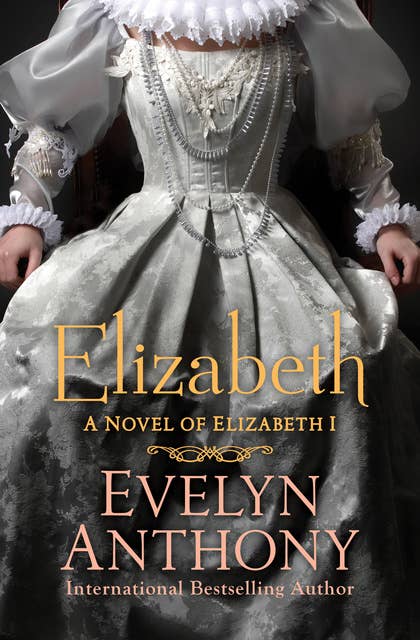 Elizabeth: A Novel of Elizabeth I