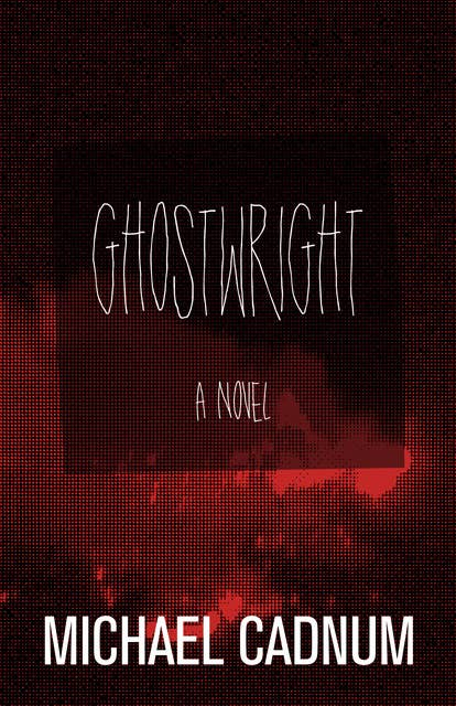 Ghostwright: A Novel