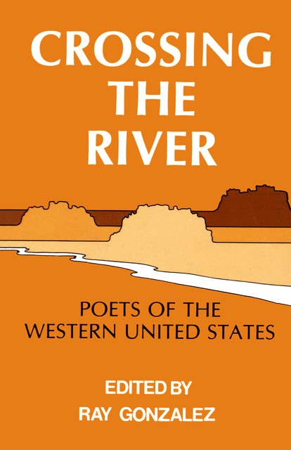 Crossing the River: Poets of the Western United States