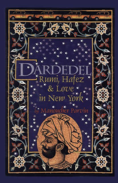 Dardedel: Rumi, Hafez, and Love in New York