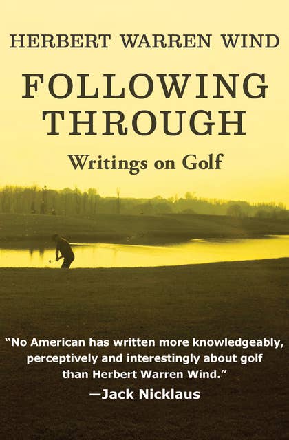 Following Through: Writings on Golf