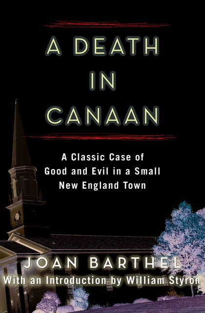 A Death in Canaan: A Classic Case of Good and Evil in a Small New England Town