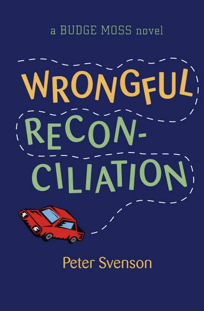 Wrongful Reconciliation: A Budge Moss Novel