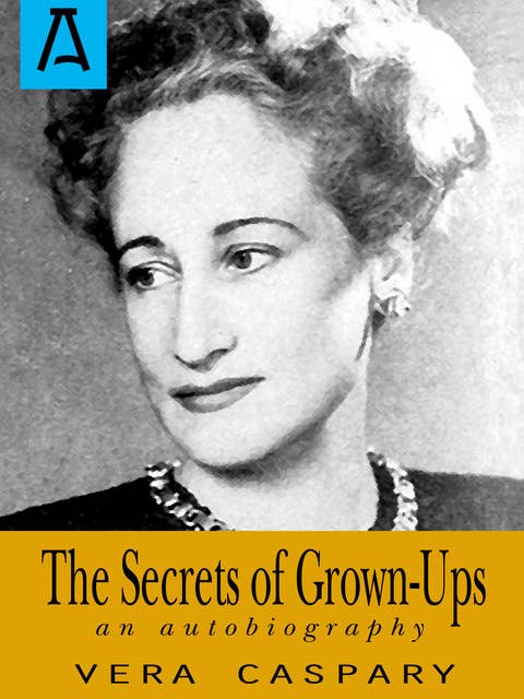 The Secrets of Grown-Ups: An Autobiography