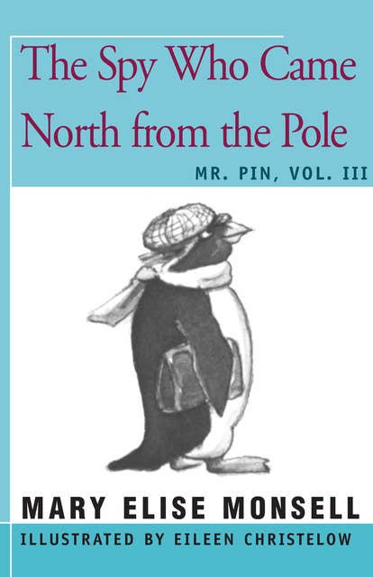 The Spy Who Came North from the Pole: Mr. Pin, Vol. III