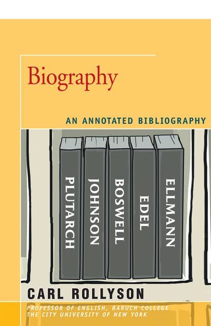 Biography: An Annotated Bibliography