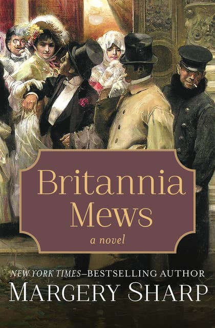 Britannia Mews: A Novel