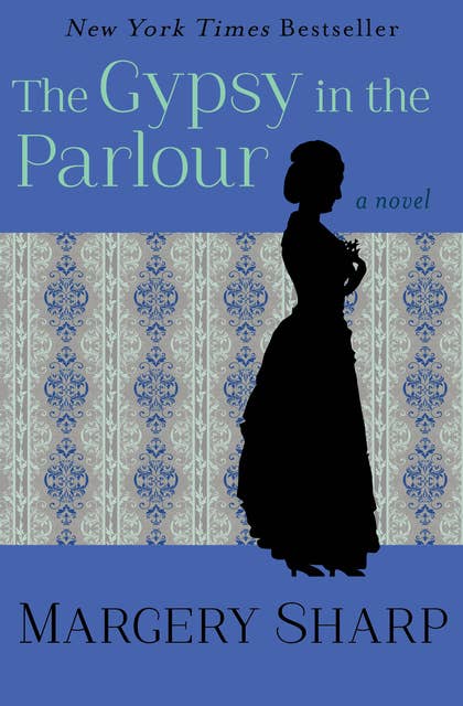 The Gypsy in the Parlour: A Novel