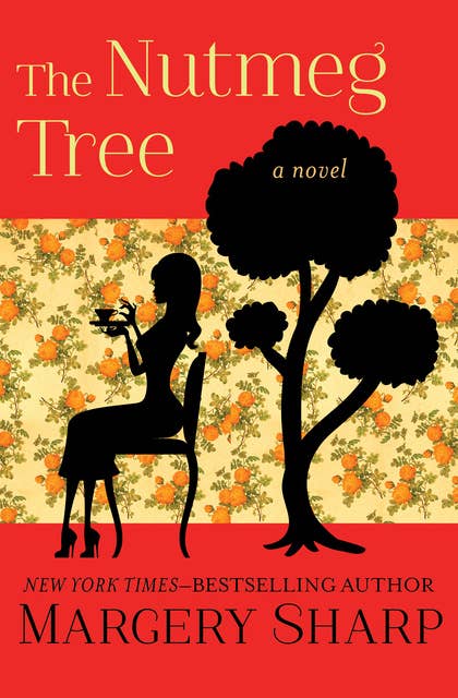 The Nutmeg Tree: A Novel