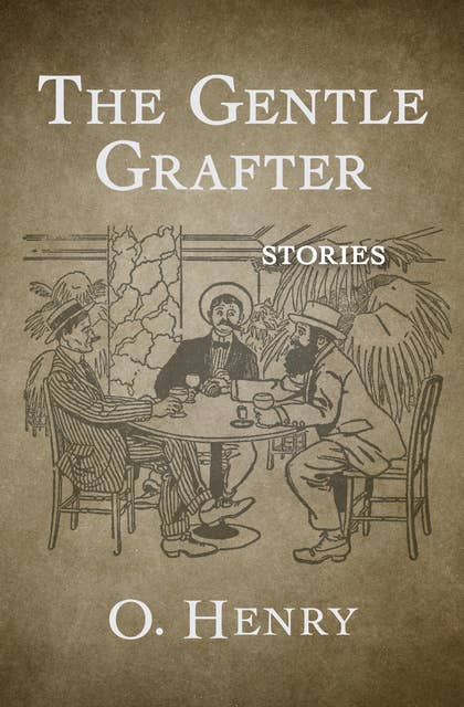 The Gentle Grafter -Stories: Stories