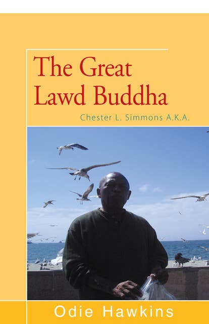 Chester L. Simmons: (The Great Lawd Buddha)