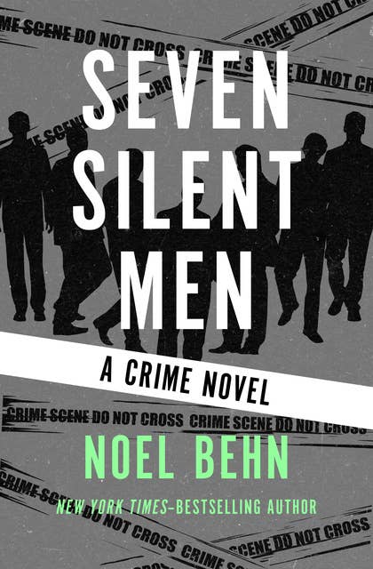 Seven Silent Men: A Crime Novel