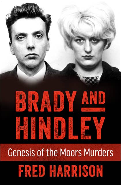 Cover for Brady and Hindley: Genesis of the Moors Murders