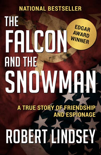 The Falcon and the Snowman: A True Story of Friendship and Espionage