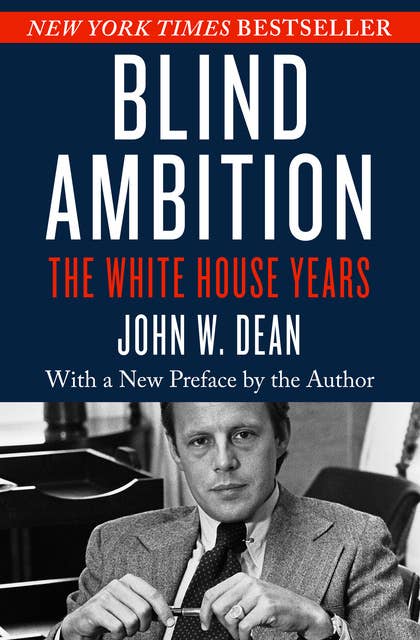 Blind Ambition: The White House Years