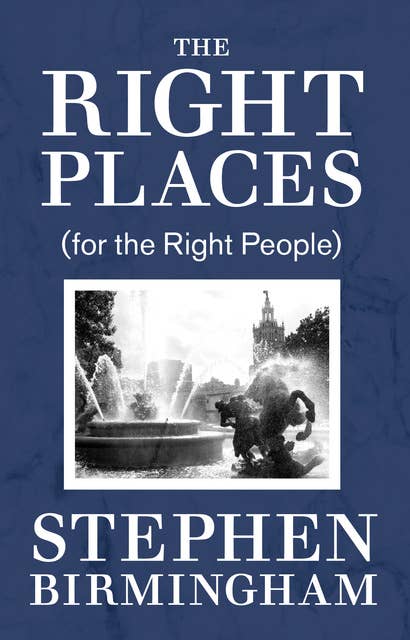 The Right Places: (for the Right People)