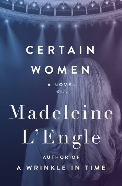 Certain Women: A Novel