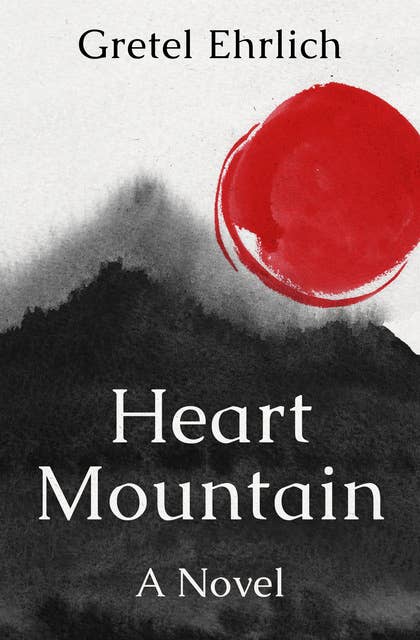 Heart Mountain: A Novel