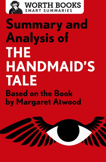 Summary and Analysis of The Handmaid's Tale: Based on the Book by Margaret Atwood