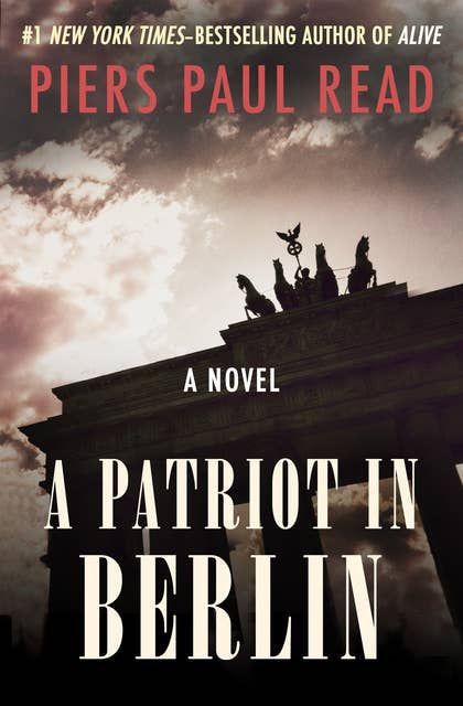 A Patriot in Berlin: A Novel