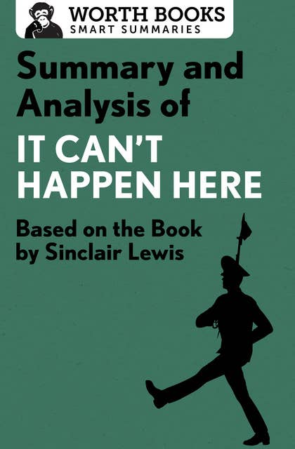 Summary and Analysis of It Can't Happen Here: Based on the Book by Sinclair Lewis