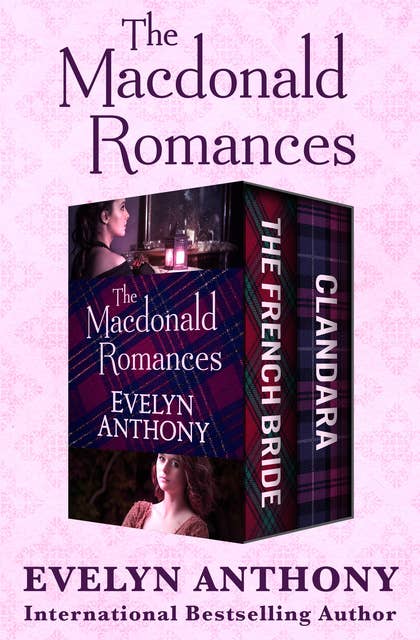 The Macdonald Romances: The French Bride and Clandara