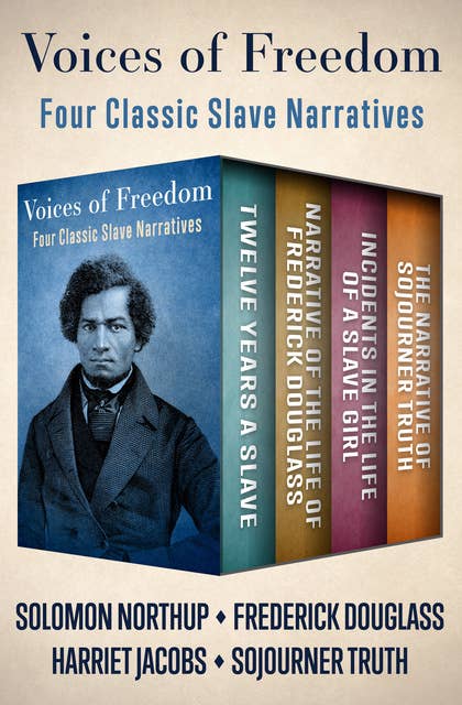 Voices of Freedom Four Classic Slave Narratives E bok