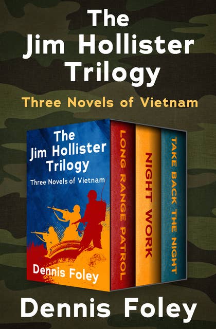 The Jim Hollister Trilogy: Three Novels of Vietnam