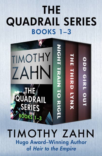 The Quadrail Series Books 1–3: Night Train to Rigel, The Third Lynx, and Odd Girl Out