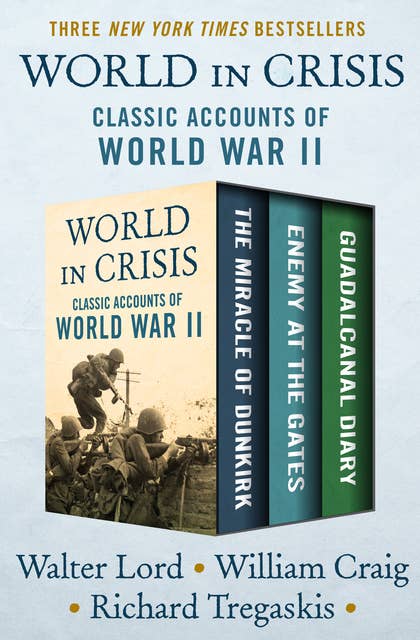 World in Crisis: Classic Accounts of World War II