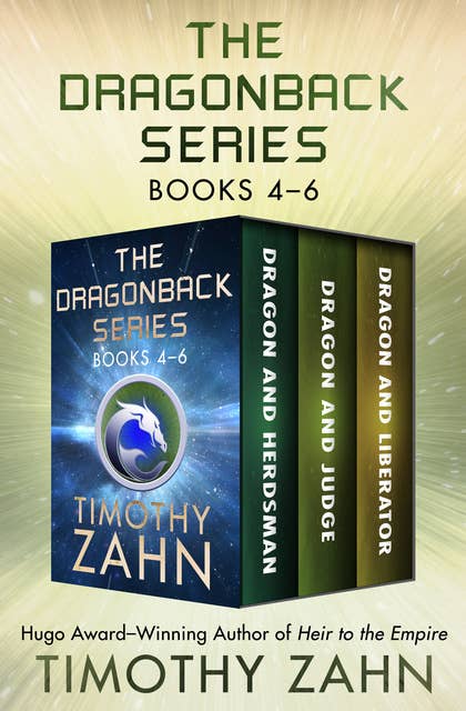The Dragonback Series Books 4–6: Dragon and Herdsman, Dragon and Judge, Dragon and Liberator