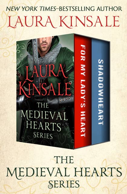 The Medieval Hearts Series: For My Lady's Heart and Shadowheart