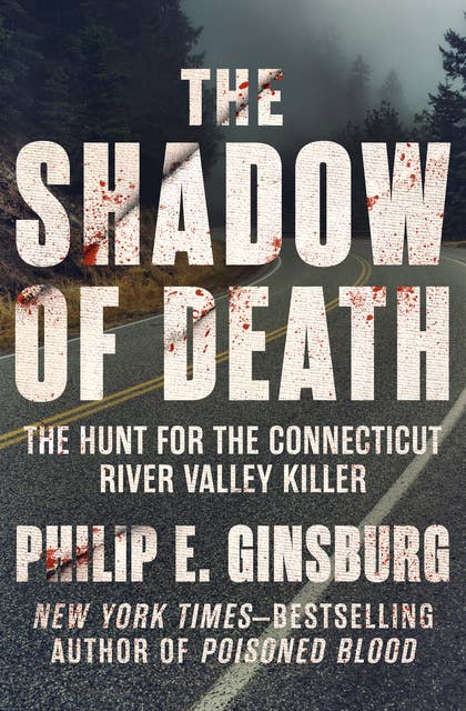 The Shadow of Death: The Hunt for the Connecticut River Valley Killer