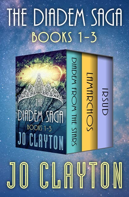 The Diadem Saga Books 1–3: Diadem from the Stars, Lamarchos, and Irsud