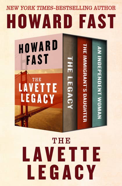 The Lavette Legacy: The Legacy, The Immigrant's Daughter, and An Independent Woman