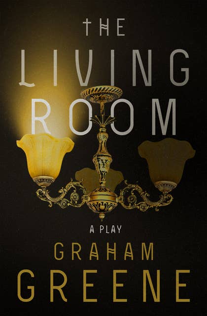 The Living Room: A Play