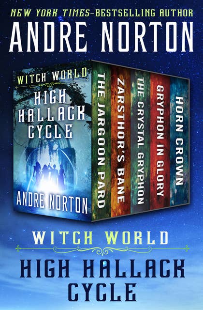 Witch World: High Hallack Cycle: The Jargoon Pard, Zarsthor's Bane, The Crystal Gryphon, Gryphon in Glory, and Horn Crown