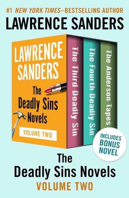 The Deadly Sins Novels Volume Two: The Third Deadly Sin, The Fourth Deadly Sin, and The Anderson Tapes