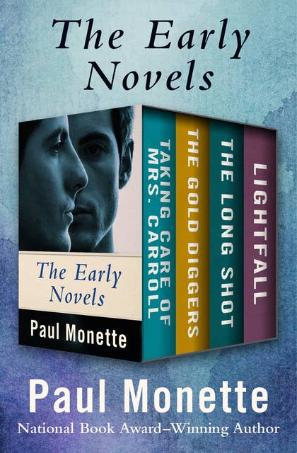 The Early Novels: Taking Care of Mrs. Carroll, The Gold Diggers, The Long Shot, and Lightfall