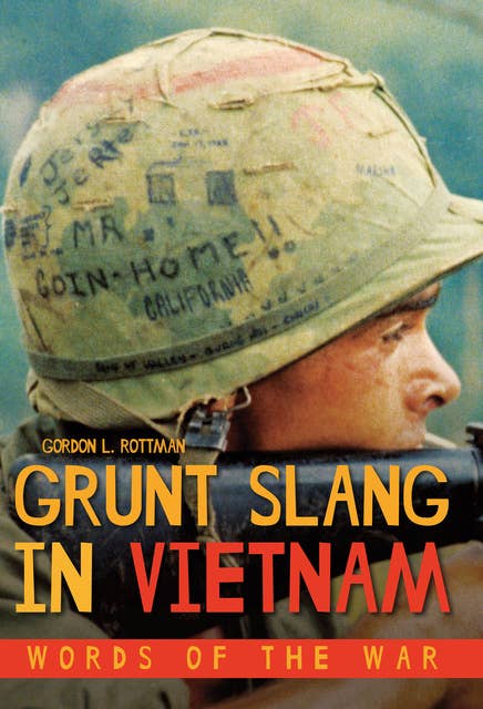 Grunt Slang in Vietnam: Words of the War
