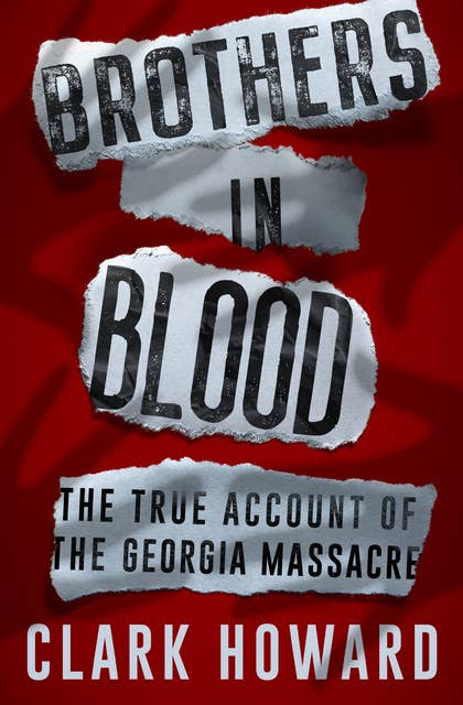 Brothers in Blood: The True Account of the Georgia Massacre