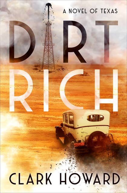 Dirt Rich: A Novel of Texas