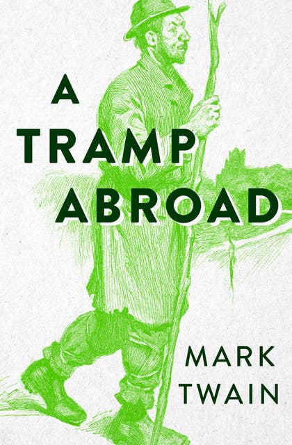 A Tramp Abroad: Volume 1