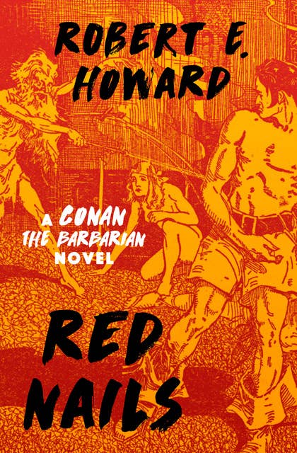 Red Nails: A Conan the Barbarian Novel