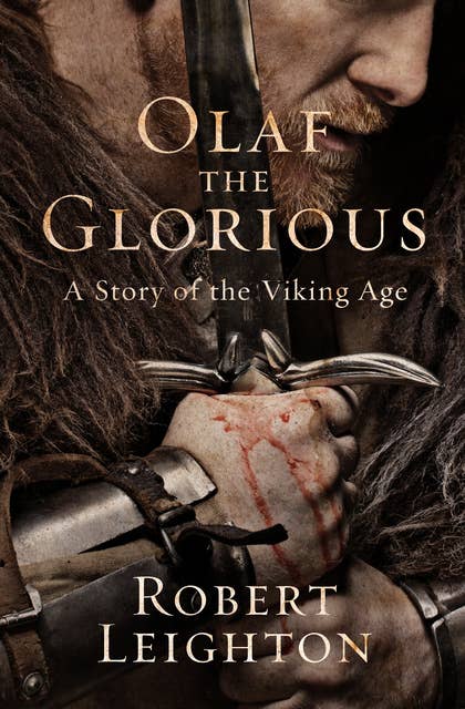 Olaf the Glorious: A Story of the Viking Age